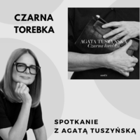 Plakat spotkania autorskiego z Agatą Tuszyńską